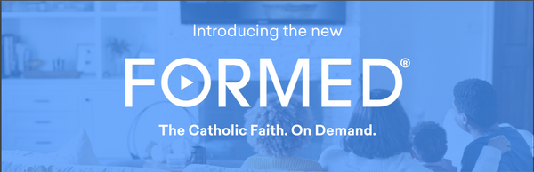 Learn the faith with FORMED!