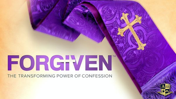 "Forgiven" Advent Virtual Study with Fr. Pete