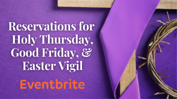 Reservations for the Triduum