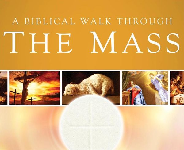 A Biblical Walk Through the Mass